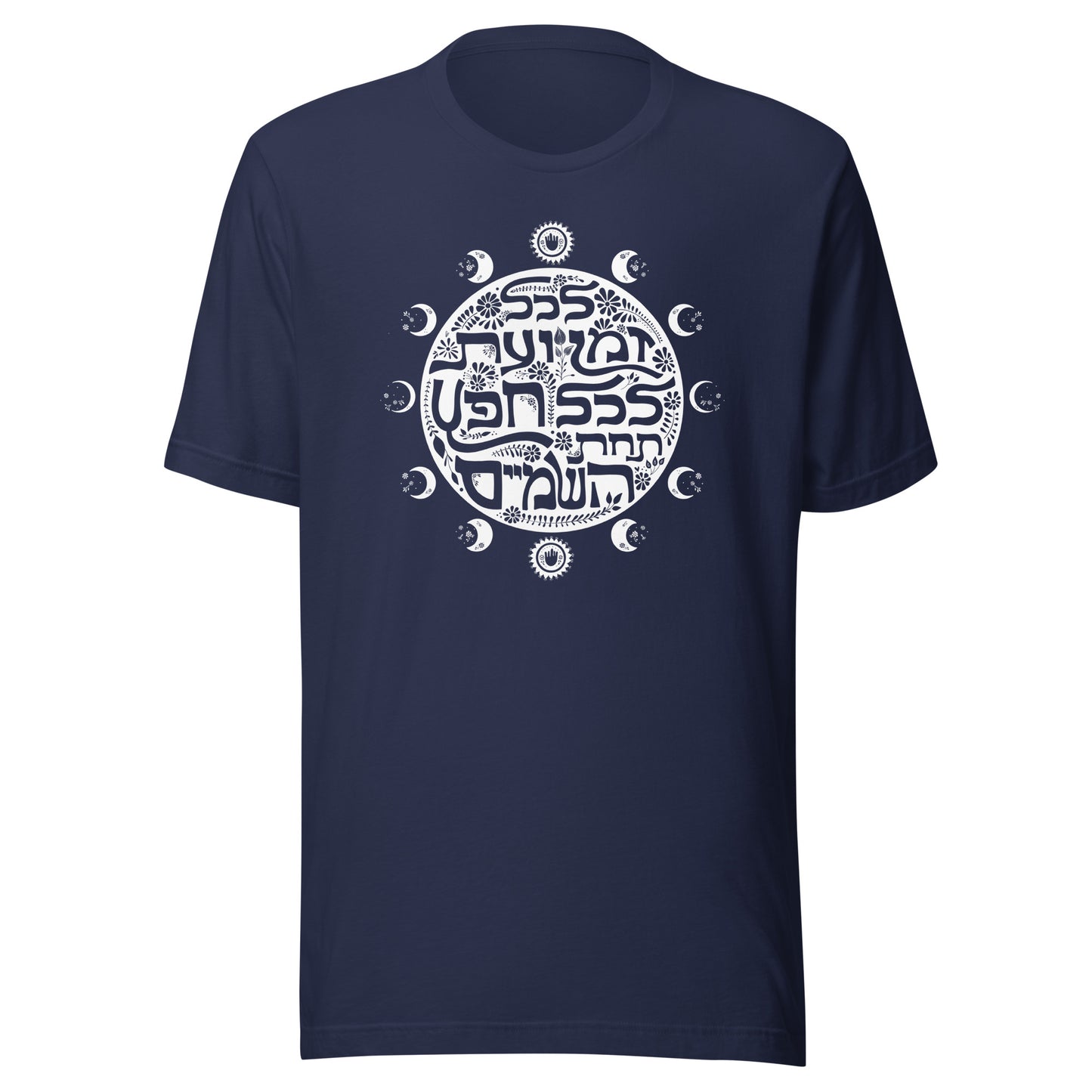 To everything there is a season and a time to every purpose under the heaven Unisex t-shirt