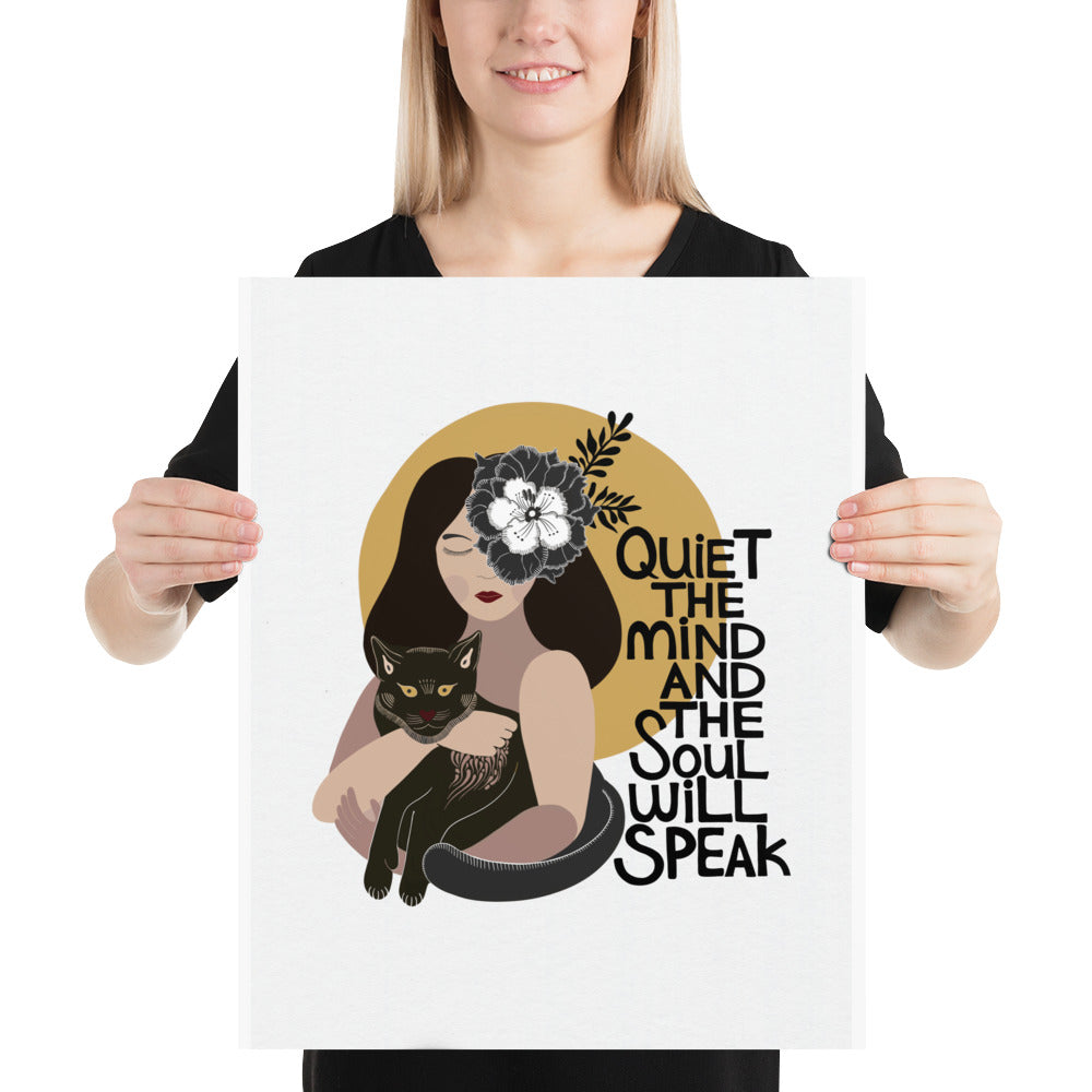 Quiet the Mind and the Soul Will Speak Art Print