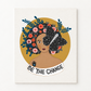 "Be the Change" Art Print