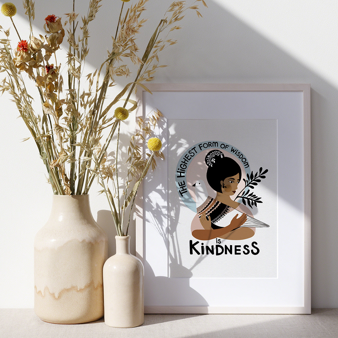 "The highest Form of Wisdom is Kindness" Art Print