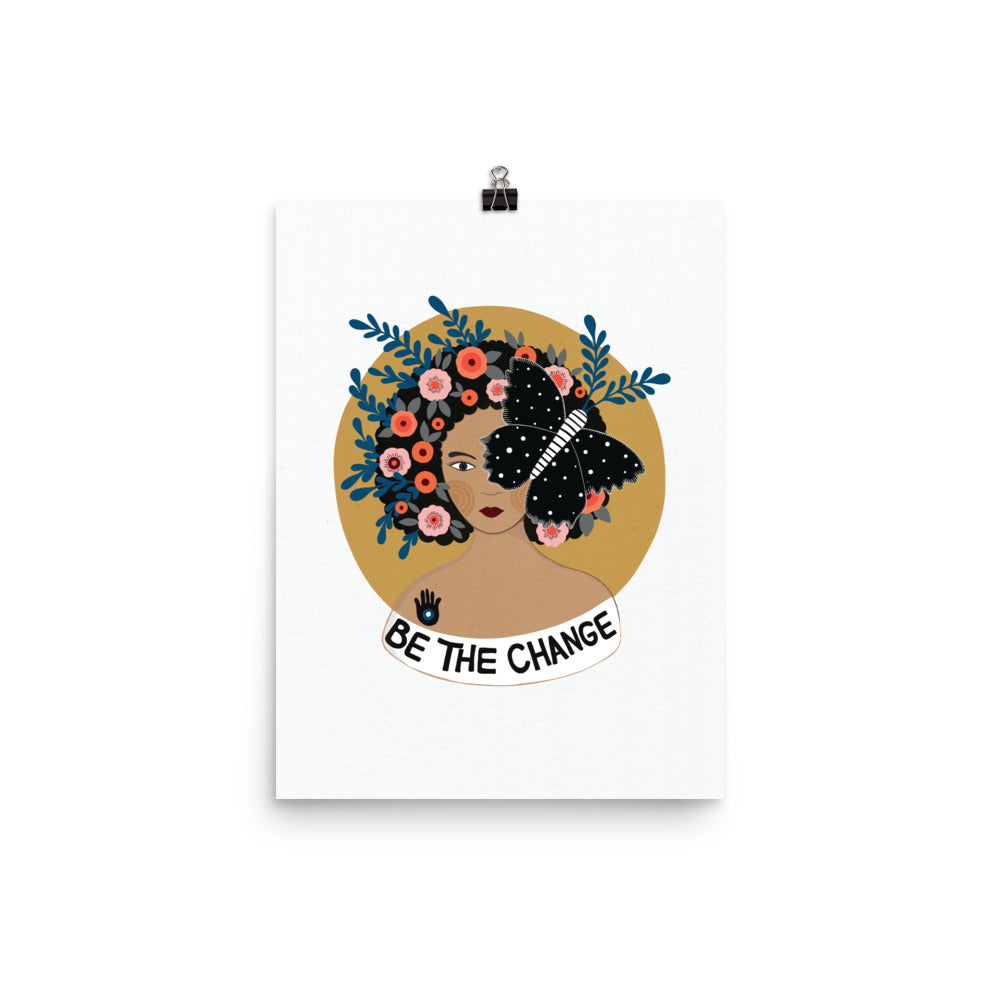 "Be the Change" Art Print