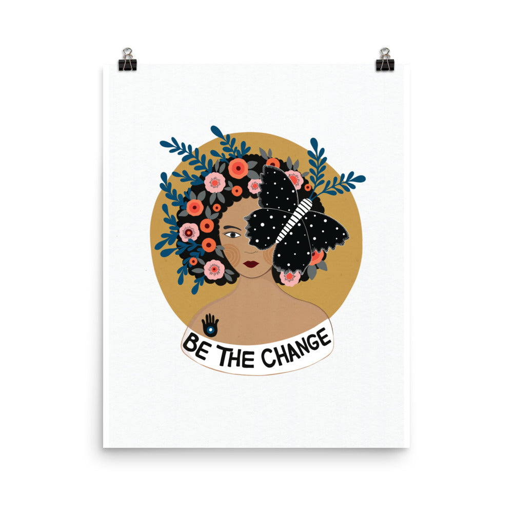 "Be the Change" Art Print