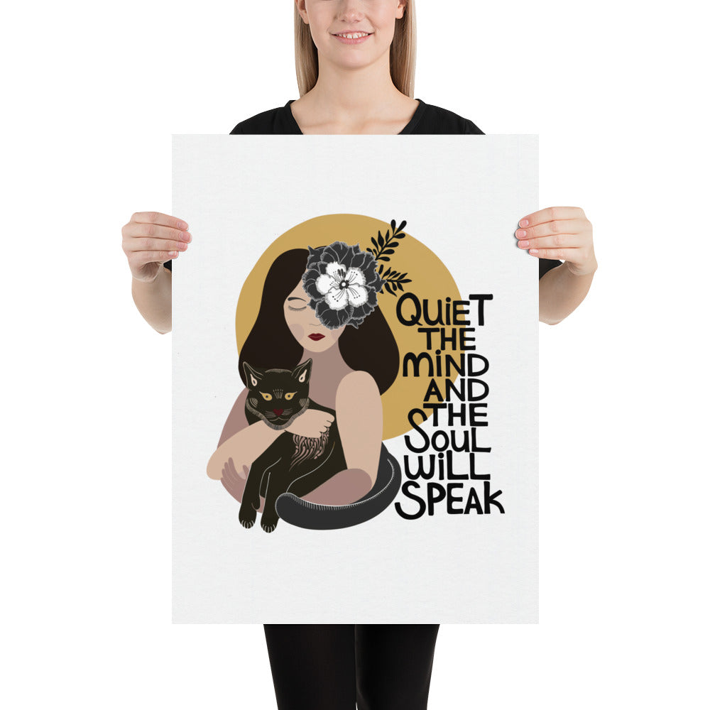 Quiet the Mind and the Soul Will Speak Art Print