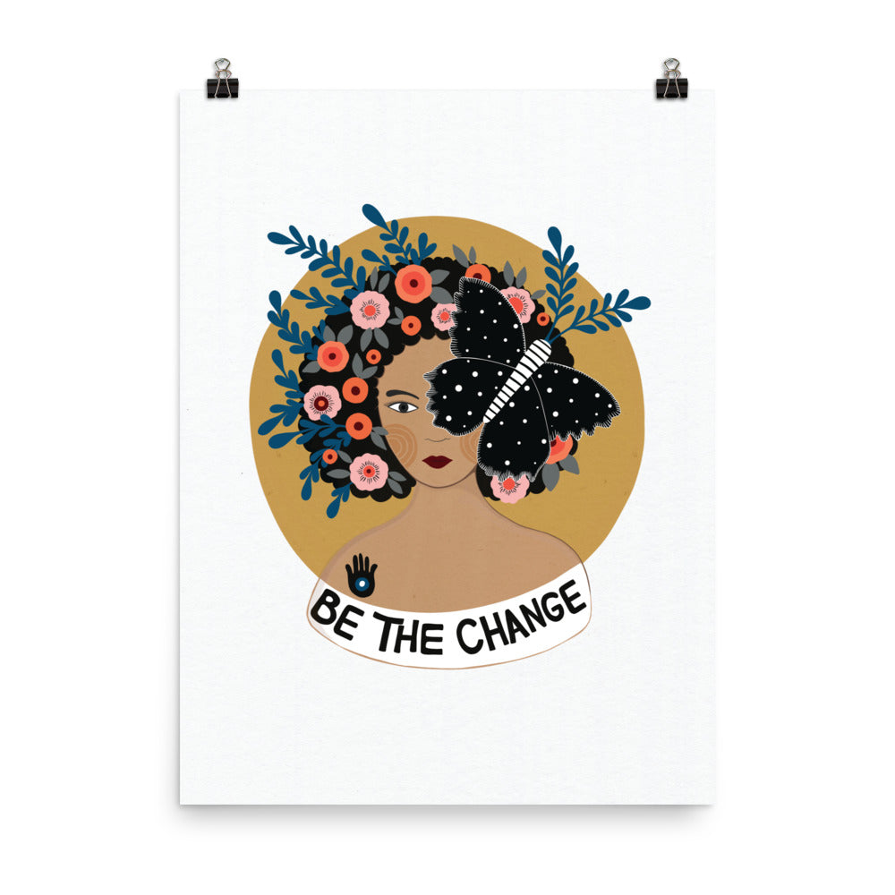"Be the Change" Art Print