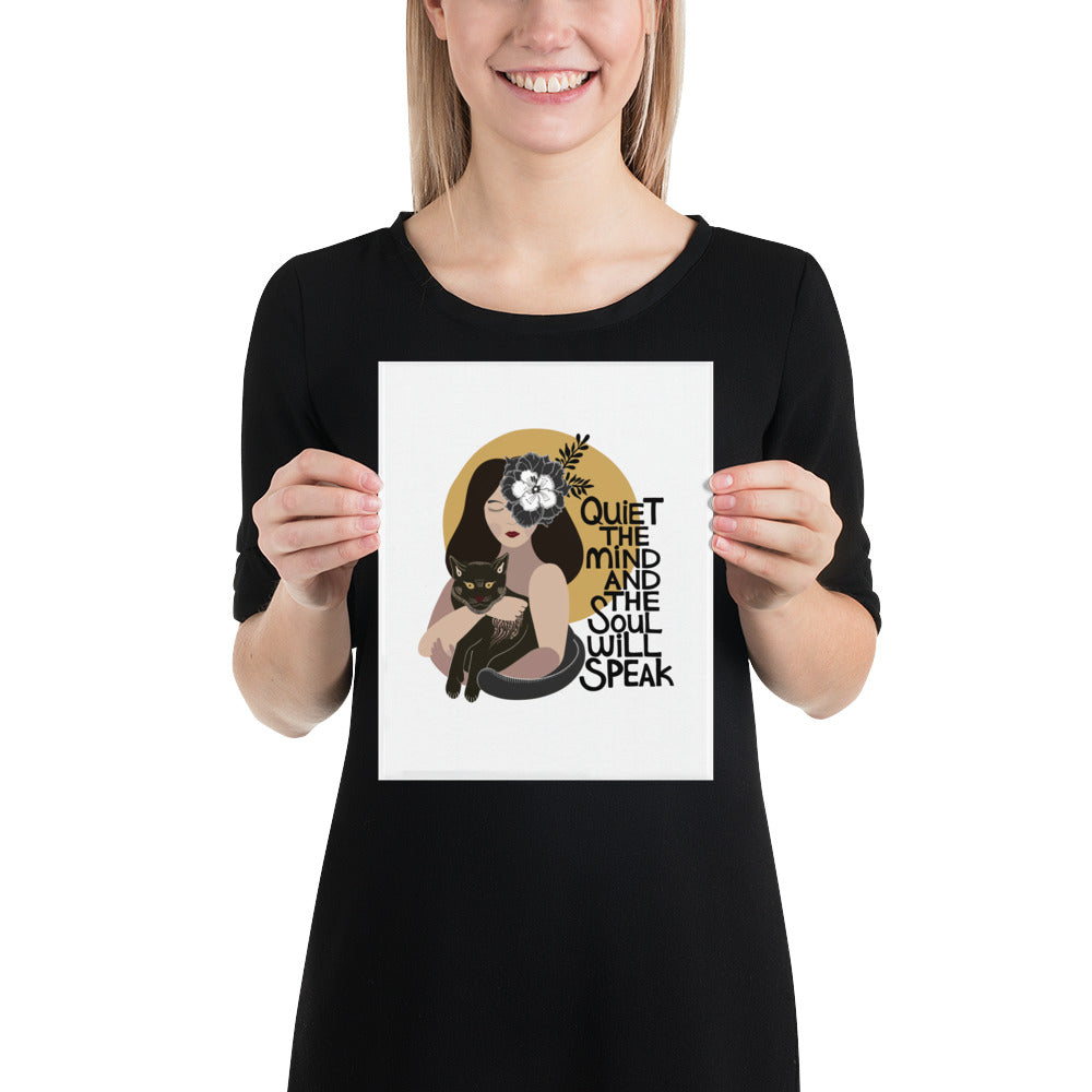 Quiet the Mind and the Soul Will Speak Art Print