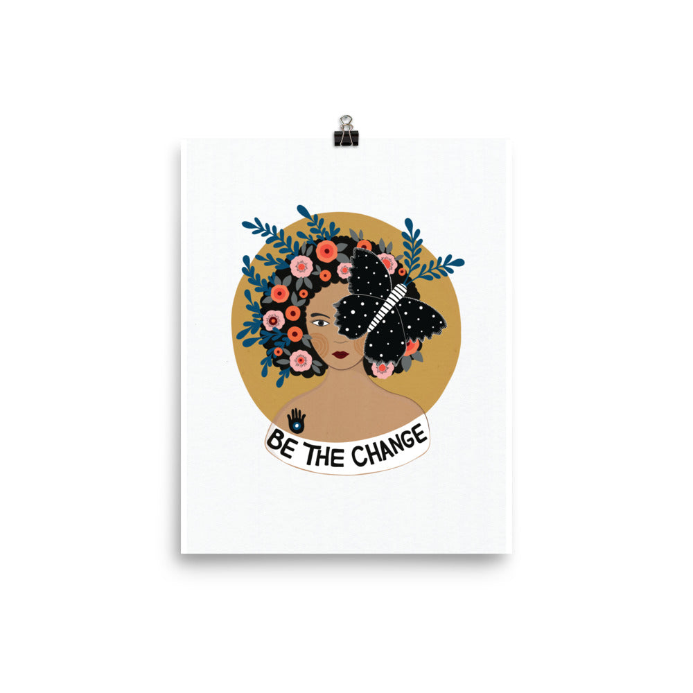 "Be the Change" Art Print